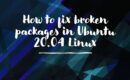Fix broken packages in Ubuntu 20.04