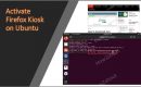Activate Firefox Kiosk Mode on Ubuntu