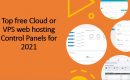 Top free Cloud or VPS web hosting Control Panels for 2021