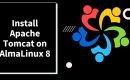 Install Apache Tomcat on AlmaLinux 8 min
