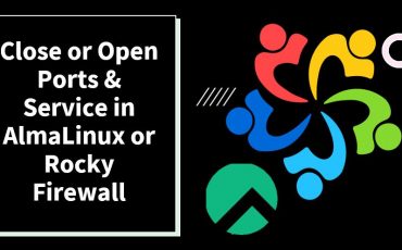 Open or close firewall ports in AlmaLinux 8 or Rocky min