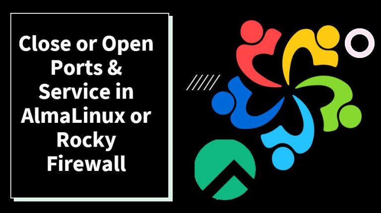 Open or close firewall ports in AlmaLinux 8 or Rocky min