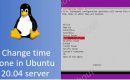 Command to change timezone in Ubuntu 20.04 server min