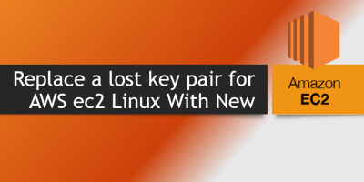 Replace a Lost Key Pair for Amazon ec2 Linux Instance