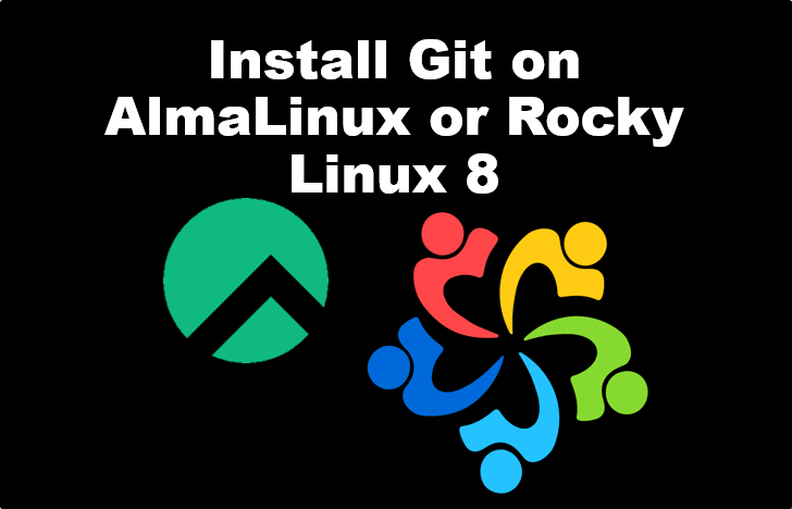 How to install Git on Almalinux or Rocky Linux 8