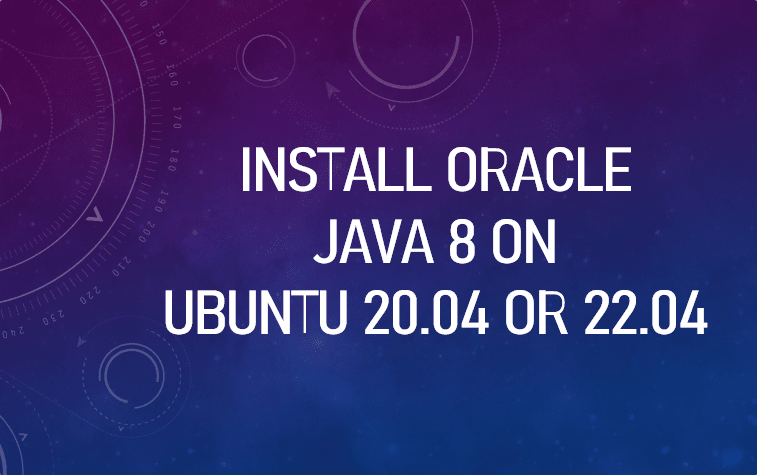 Install Oracle Java 8 on Ubuntu 20.04 or 22.04