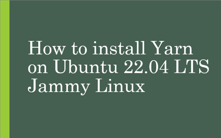 How to install Yarn on Ubuntu 22.04 LTS Jammy Linux