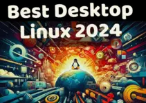 10 Top Desktop Linux distros among Users in 2024 beginning