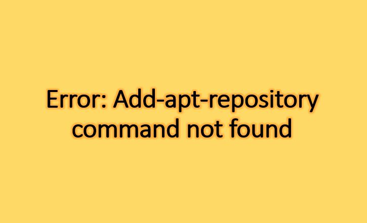 Add-apt-repository command not found