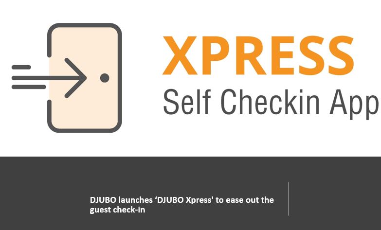 DJUBO launches ‘DJUBO Xpress’ to ease out the guest check-in