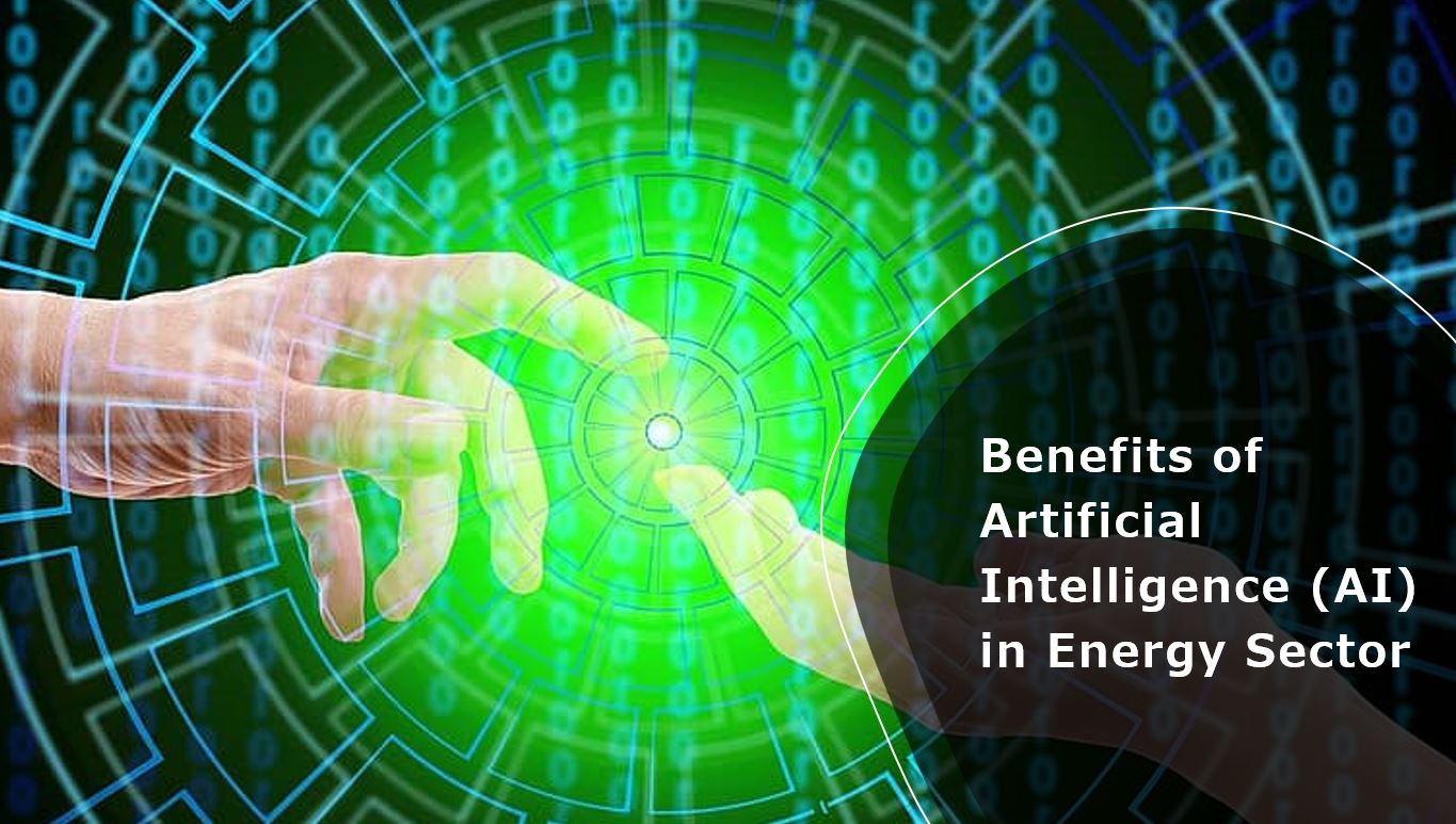 Benefits of Artificial Intelligence AI in Energy Sector