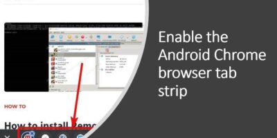Steps to Enable Android Chrome browser tab strip