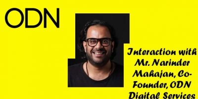 Interview Mr. Narinder Mahajan Co Founder ODN Digital Services