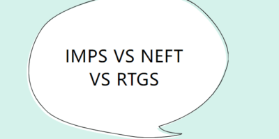 IMPS VS NEFT VS RTGS What is the Difference