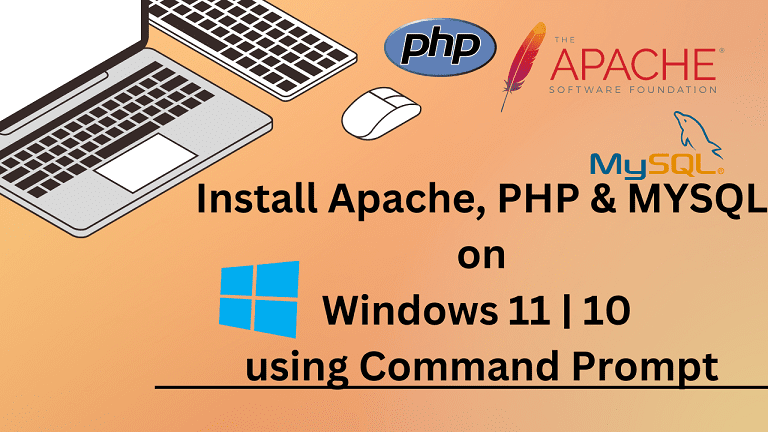 Install Apache, PHP & MYSQL on Windows 11 | 10 using CMD