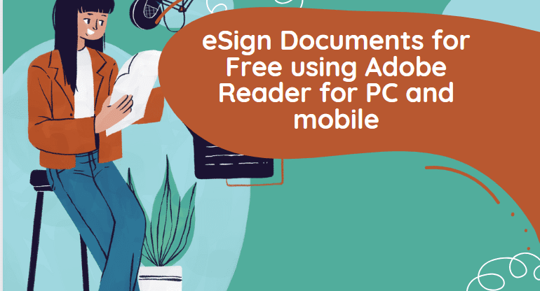 eSign Documents for Free using Adobe Reader for PC and mobile